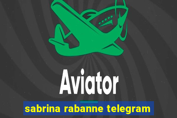 sabrina rabanne telegram